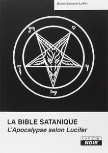 Anton-Szandor LaVey, "La Bible satanique