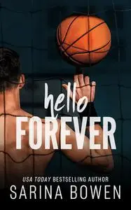 «Hello Forever» by Sarina Bowen