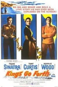 Kings Go Forth / Короли Идут Дальше (1958)