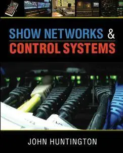 Show Networks and Control Systems