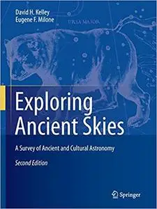 Exploring Ancient Skies: A Survey of Ancient and Cultural Astronomy Ed 2