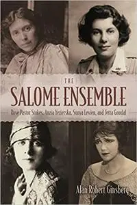 The Salome Ensemble: Rose Pastor Stokes, Anzia Yezierska, Sonya Levien, and Jetta Goudal