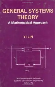 General Systems Theory: A Mathematical Approach