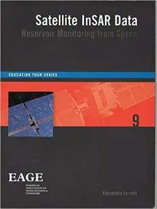 Satellite InSAR Data: Reservoir Monitoring from Space