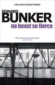 «No Beast So Fierce» by Edward Bunker