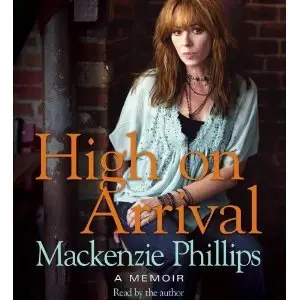 High On Arrival - Mackenzie Phillips