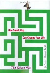 One Small Step Can Change Your Life: The Kaizen Way (repost)