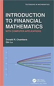 Introduction to Financial Mathematics: With Computer Applications (Textbooks in Mathematics)