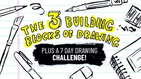 The 3 Building Blocks of Drawing & 7 Day Challenge for Quick Growth