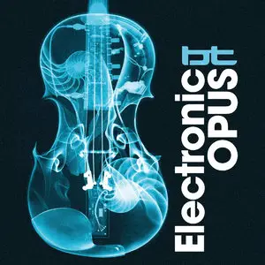 BT - Electronic Opus (2015)