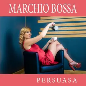 Marchio Bossa - Persuasa (2020) [Official Digital Download 24/96]