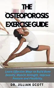 The Osteoporosis Exercise Guide