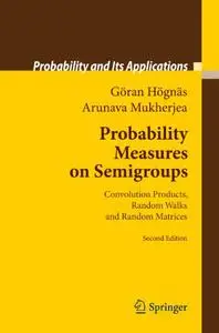 Probability Measures on Semigroups: Convolution Products, Random Walks and Random Matrices (Repost)