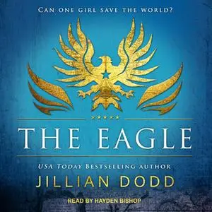 «The Eagle» by Jillian Dodd