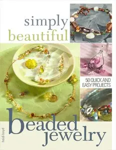 Simply Beautiful Beaded Jewelry by Heidi Boyd (Repost)