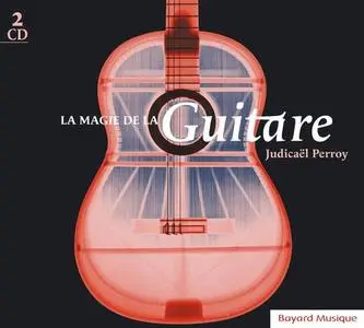 Judicaël Perroy - La Magie de la Guitare (2008)