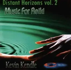 Kevin Kendle - Distant Horizons Vol.2 (Music for Reiki)