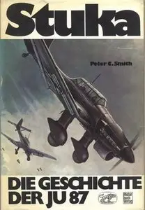 Stuka. Die Geschichte der Junkers Ju 87. Technik, Taktik, Einsätze (Repost)