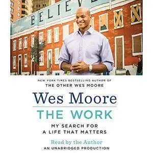 The Work: My Search for a Life That Matters [Audiobook]