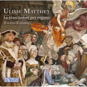 Fausto Caporali - Matthey: Le trascrizioni per organo (2022)