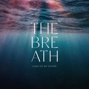 The Breath - Land of My Other (2023) [Official Digital Download 24/96]