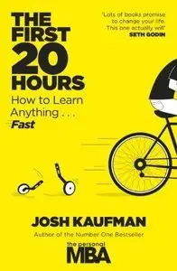 The First 20 Hours: How to Learn Anything . . . Fast! (Repost)