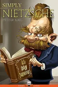 «Simply Nietzsche» by Peter Kail