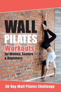 Wall Pilates Workouts