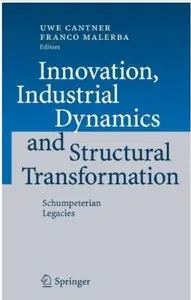 Innovation, Industrial Dynamics and Structural Transformation: Schumpeterian Legacies (repost)