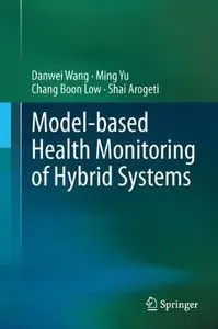 Model-based Health Monitoring of Hybrid Systems 