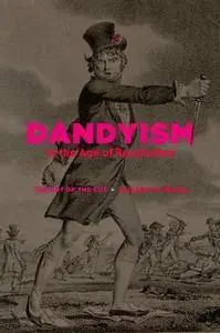 Dandyism in the Age of Revolution: The Art of the Cut(Repost)