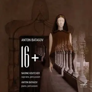 Anton Batagov & Nadine Koutcher - 16+ (2019)