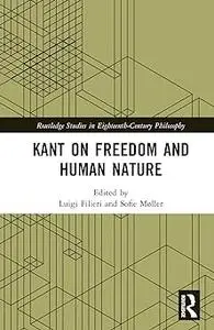 Kant on Freedom and Human Nature