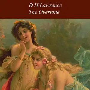 «The Overtone» by David Herbert Lawrence