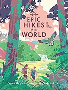 Lonely Planet Epic Hikes of the World