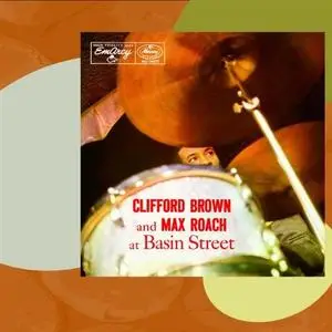 Clifford Brown and Max Roach - At Basin Street (1956) [Reissue 2002]