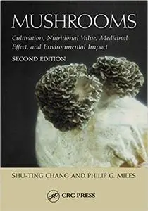 Mushrooms: Cultivation, Nutritional Value, Medicinal Effect, and Environmental Impact