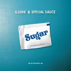 G. Love & Special Sauce - Sugar (2014)