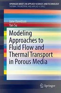 Modeling Approaches to Natural Convection in Porous Media (SpringerBriefs in Applied Sciences and Technology)(Repost)
