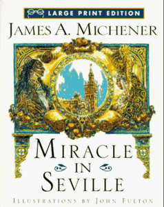 Miracle in Seville: A Novel By James A. Michener