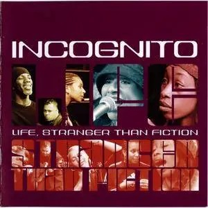 Incognito - Life Stranger Than Fiction (2001)