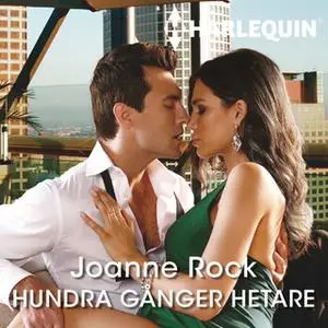 «Hundra gånger hetare» by Joanne Rock