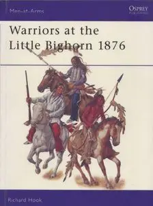 Warriors at the Little Bighorn 1876 (Men-at-Arms Series 408) (Repost)