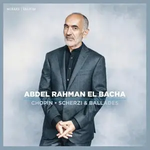 Abdel Rahman El Bacha - Chopin - Scherzi & Ballades (2021) [Official Digital Download 24/96]