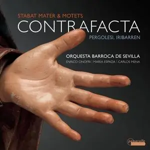 Orquesta Barroca de Sevilla - Contrafacta - Stabat Mater by Giovanni Battista Pergolesi & Motets by Juan Francés de Iribarren