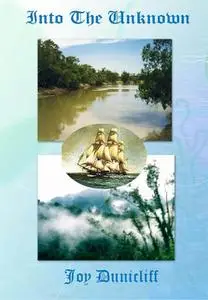 «Into the Unknown» by Joy Dunicliff