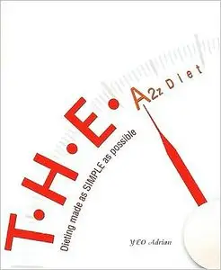 T.H.E. A2z Diet: Dieting Made As Simple As Possible (repost)