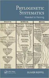 Phylogenetic Systematics: Haeckel to Hennig