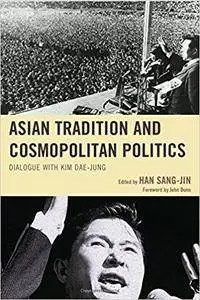 Asian Tradition and Cosmopolitan Politics