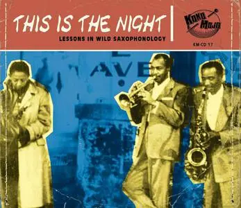 VA -  This Is The Night (Lessons In Wild Saxophonology) (2019)